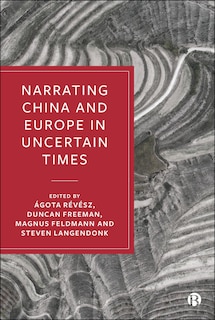Front cover_Narrating China and Europe in Uncertain Times