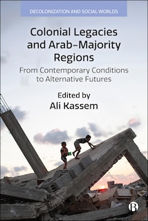 Couverture_Colonial Legacies and Arab-Majority Regions