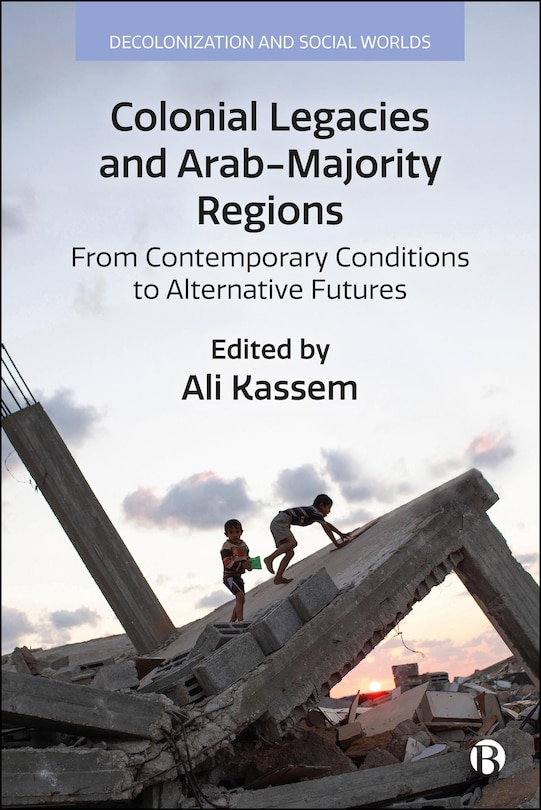 Couverture_Colonial Legacies and Arab-Majority Regions