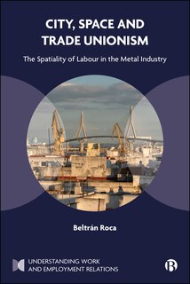 Front cover_City, Space and Trade Unionism