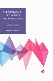 Front cover_Subjectivism in Economics and Philosophy