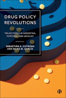 Front cover_Drug Policy Revolutions
