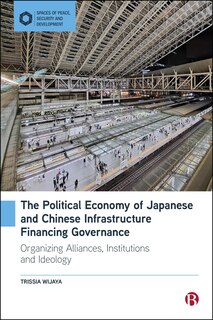 Front cover_The Political Economy of Japanese and Chinese Infrastructure Financing Governance