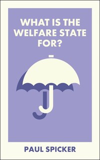 Front cover_What Is the Welfare State For?