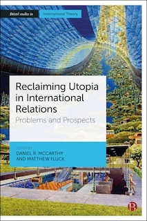 Couverture_Reclaiming Utopia in International Relations