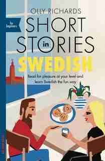 Short Stories In Swedish For Beginners de Olly Richards