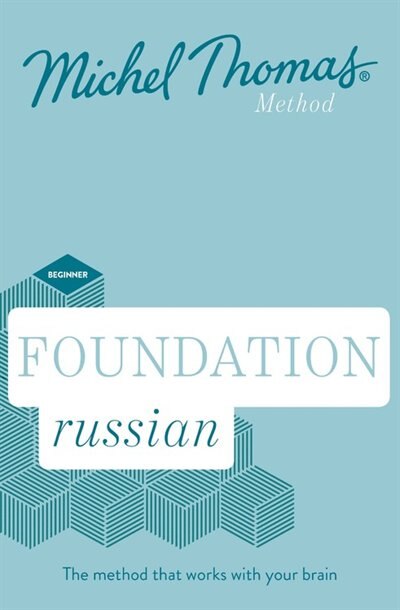 Foundation Russian New Edition: Learn Russian With The Michel Thomas Method