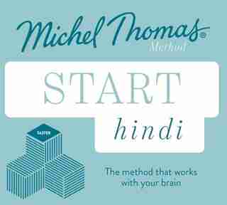 Start Hindi New Edition: Learn Hindi With The Michel Thomas Method by Michel Thomas
