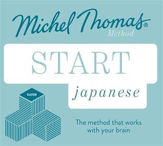 Start Japanese New Edition: Learn Japanese With The Michel Thomas Method