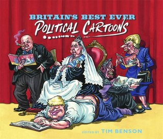 Front cover_Britain&rsquo;s Best Ever Political Cartoons