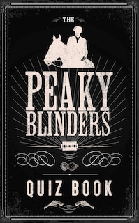 Front cover_The Peaky Blinders Quiz Book