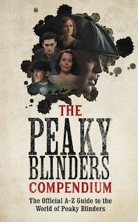 Front cover_The Peaky Blinders Compendium