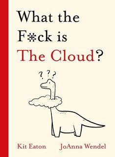 Couverture_What The F*ck Is The Cloud?