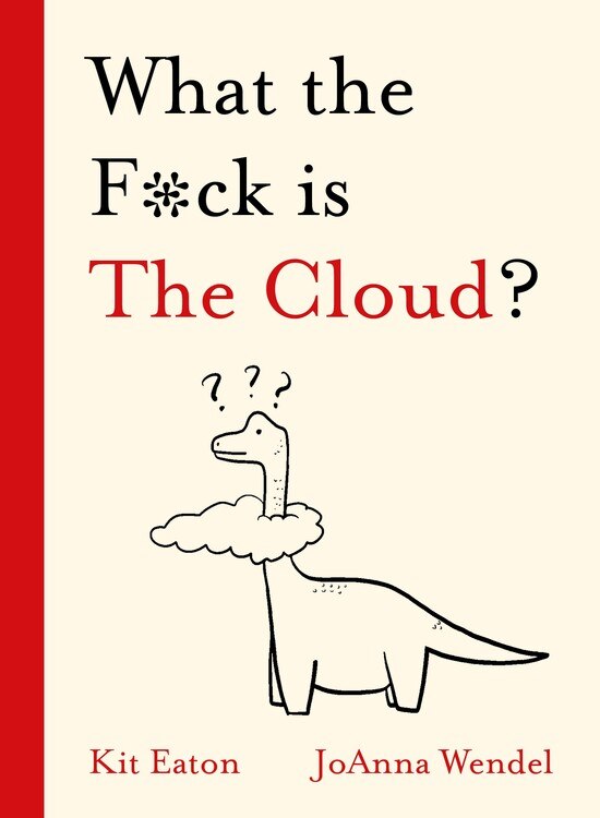 Couverture_What The F*ck Is The Cloud?