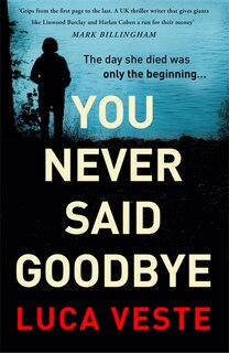 Front cover_You Never Said Goodbye