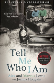 Front cover_Tell Me Who I Am:  The Story Behind the Netflix Documentary