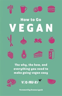 Front cover_How To Go Vegan