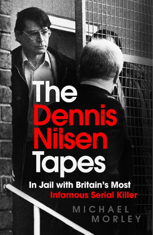 Couverture_The Dennis Nilsen Tapes