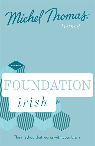 Front cover_Foundation Irish Revised Edition (learn Irish With The Michel Thomas Method)