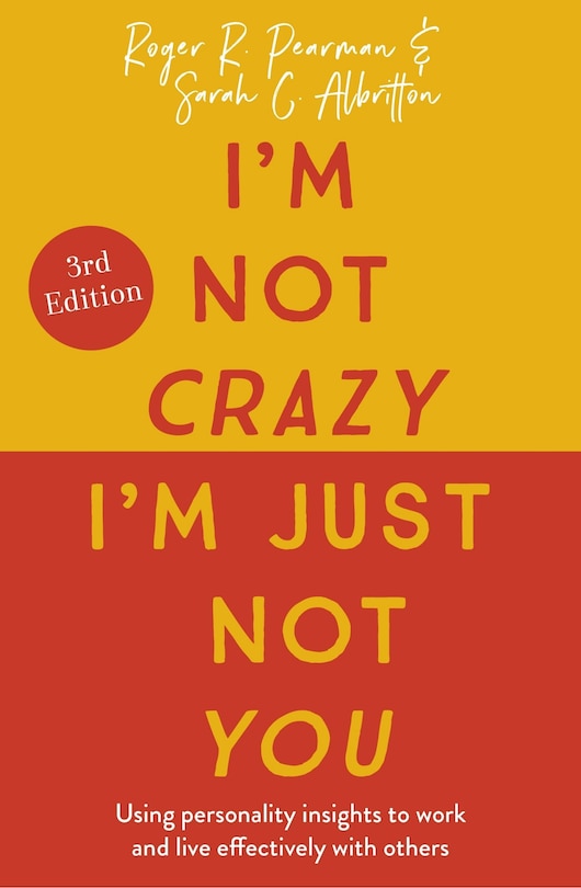 Front cover_I'm Not Crazy, I'm Just Not You, 3rd Edition