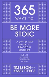 Couverture_365 Ways to Be More Stoic
