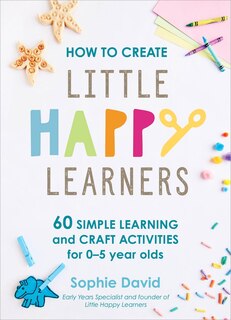 Front cover_How To Create Little Happy Learners