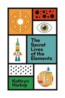 Front cover_The Secret Lives of the Elements
