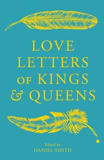 Front cover_Love Letters Of Kings And Queens