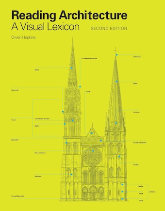 Reading Architecture Second Edition: A Visual Lexicon