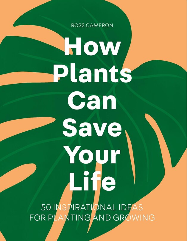 Front cover_How Plants Can Save Your Life