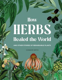 Front cover_How Herbs Healed the World