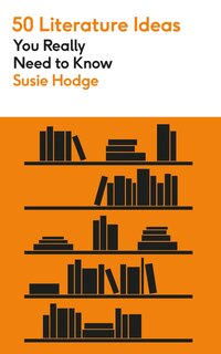 Front cover_50 Literature Ideas You Really Need to Know