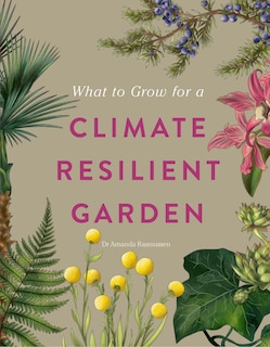 Couverture_What to Grow for a Climate Resilient Garden
