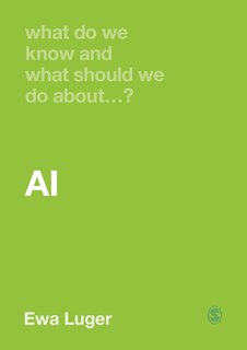 Couverture_What Do We Know and What Should We Do About AI?