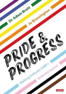 Front cover_PRIDE AND PROGRESS: MAKING SCHOOLS LGBT+ INCLUSIVE SPACES