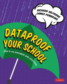 Front cover_DATAPROOF YOUR SCHOOL HOW TO U SE ASSESSMENT DATA EFFECTIVELY