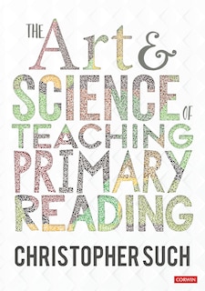 Front cover_THE ART AND SCIENCE OF TEACHIN G PRIMARY READING