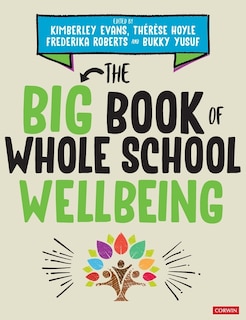 Front cover_THE BIG BOOK OF WHOLE SCHOOL W ELLBEING