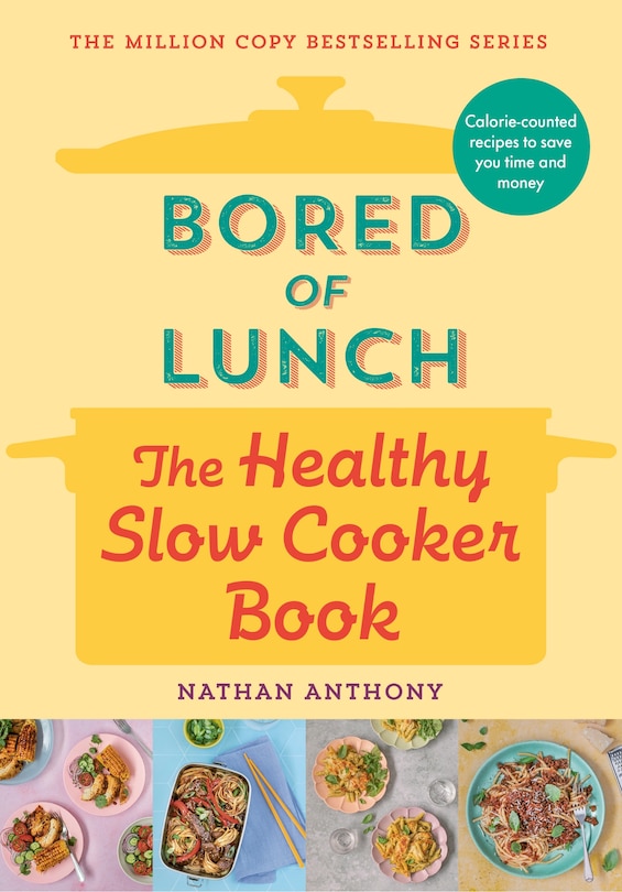 Front cover_Bored of Lunch: The Healthy Slow Cooker Book