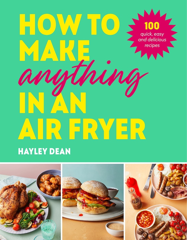 Front cover_How to Make Anything in an Air Fryer