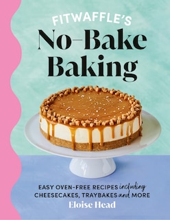 Front cover_Fitwaffle's No-Bake Baking