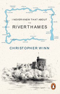 Front cover_I Never Knew That About the River Thames