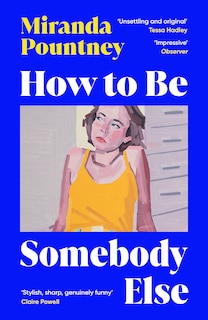 Front cover_How to Be Somebody Else