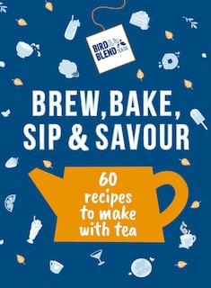 Front cover_Bird & Blend's Brew, Bake, Sip & Savour