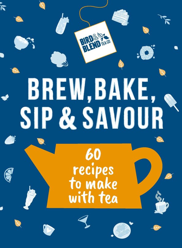 Front cover_Bird & Blend's Brew, Bake, Sip & Savour