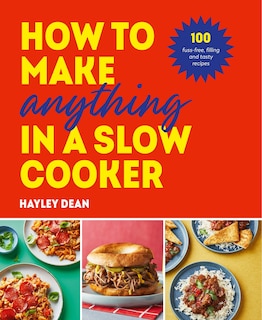 Couverture_How to Make Anything in a Slow Cooker