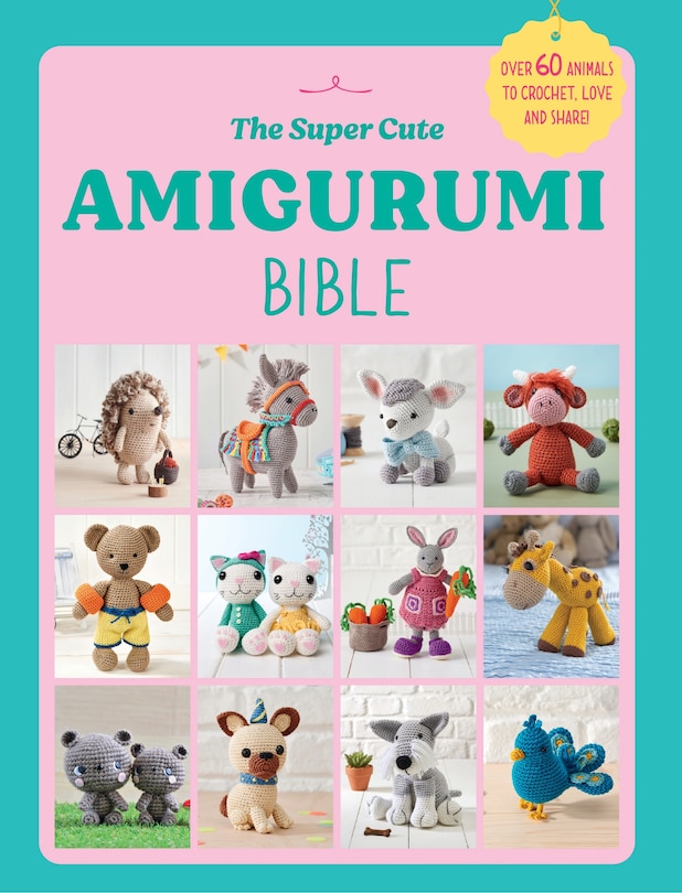 Front cover_The Super Cute Amigurumi Bible