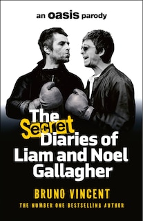 Front cover_The Secret Diaries of Liam and Noel Gallagher