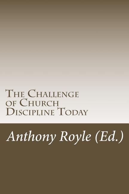Front cover_The Challenge of Church Discipline Today