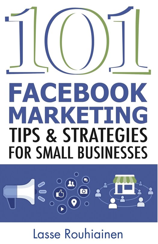 Front cover_101 Facebook Marketing Tips and Strategies for Small Businesses
